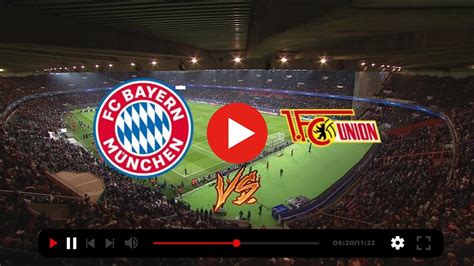 bayern gegen union berlin live ticker